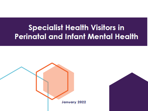 Specialist Health Visitors in Perinatal and Infant Mental Health January 2022 report